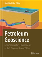 Knut Bjorlykke, Knu Bjørlykke, Knut Bjørlykke - Petroleum Geoscience