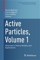Nicola Bellomo, Pierr Degond, Pierre Degond, Eitan Tadmor - Active Particles, Volume 1