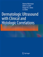 Ximena Wortsman, Jemec, Jemec, Ximen Wortsman, Ximena Wortsman - Dermatologic Ultrasound with Clinical and Histologic Correlations