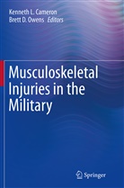 Kenneth L. Cameron, D Owens, D Owens, Kennet L Cameron, Kenneth L Cameron, Brett D. Owens - Musculoskeletal Injuries in the Military