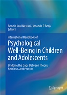 Amanda P. Borja, Bonni Kaul Nastasi, Bonnie Kaul Nastasi, Bonnie Kaul Nastasi, P Borja, P Borja - International Handbook of Psychological Well-Being in Children and Adolescents