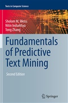 Niti Indurkhya, Nitin Indurkhya, Sholom Weiss, Sholom M Weiss, Sholom M. Weiss, Tong Zhang - Fundamentals of Predictive Text Mining