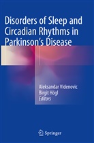 Högl, Högl, Birgit Högl, Aleksanda Videnovic, Aleksandar Videnovic - Disorders of Sleep and Circadian Rhythms in Parkinson's Disease
