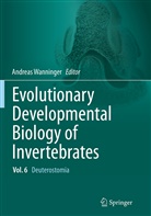 Andrea Wanninger, Andreas Wanninger - Evolutionary Developmental Biology of Invertebrates 6