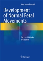 Alessandra Piontelli - Development of Normal Fetal Movements