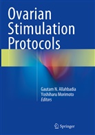 Gautam N. Allahbadia, Morimoto, Morimoto, Yoshiharu Morimoto, Gauta N Allahbadia, Gautam N Allahbadia - Ovarian Stimulation Protocols
