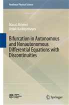 Mara Akhmet, Marat Akhmet, Ardak Kashkynbayev - Bifurcation in Autonomous and Nonautonomous Differential Equations with Discontinuities