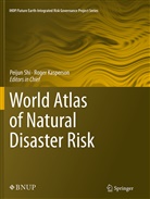 Kasperson, Kasperson, Roger Kasperson, Peiju Shi, Peijun Shi - World Atlas of Natural Disaster Risk