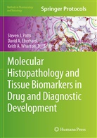Davi A Eberhard, David A Eberhard, Keith A Wharton Jr, David A. Eberhard, Steven J. Potts, Jr. Wharton... - Molecular Histopathology and Tissue Biomarkers in Drug and Diagnostic Development