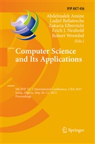 Abdelmalek Amine, Ladje Bellatreche, Ladjel Bellatreche, Zakaria Elberrichi, Zakaria Elberrichi et al, Erich J. Neuhold... - Computer Science and Its Applications