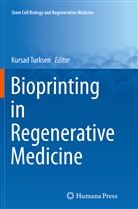 Kursa Turksen, Kursad Turksen - Bioprinting in Regenerative Medicine