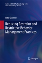 Peter Sturmey - Reducing Restraint and Restrictive Behavior Management Practices