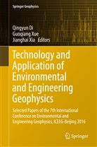 Qingyun Di, Jianghai Xia, Guoqian Xue, Guoqiang Xue - Technology and Application of Environmental and Engineering Geophysics