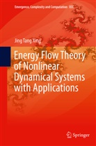 Jing Tang Xing - Energy Flow Theory of Nonlinear Dynamical Systems with Applications