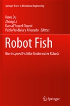 Ruxu Du, Zhen Li, Zheng Li, Pablo Valdivia Y Alvarado, Kamal Youcef-Toumi, Kamal Youcef-Toumi et al - Robot Fish