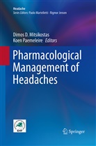 Dimo D Mitsikostas, Dimos D Mitsikostas, Dimos D. Mitsikostas, Paemeleire, Paemeleire, Koen Paemeleire - Pharmacological Management of Headaches