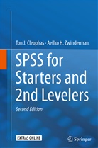 Ton Cleophas, Ton J Cleophas, Ton J. Cleophas, Aeilko H Zwinderman, Aeilko H. Zwinderman - SPSS for Starters and 2nd Levelers