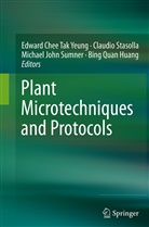 Bing Quan Huang, Michael John Sumner et al, Claudi Stasolla, Claudio Stasolla, Michael John Sumner, Edward Chee Tak Yeung - Plant Microtechniques and Protocols