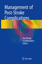 Aja Bhalla, Ajay Bhalla, Birns, Birns, Jonathan Birns - Management of Post-Stroke Complications