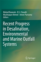 Mushtaque Ahmed, Mushtaque Ahmed et al, Mahad Baawain, Mahad Said Baawain, B. S. Choudri, B.S. Choudri... - Recent Progress in Desalination, Environmental and Marine Outfall Systems