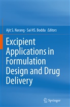 Sai H S. Boddu, Sai H. S. Boddu, H S Boddu, H S Boddu, Ajit S Narang, Aji S Narang... - Excipient Applications in Formulation Design and Drug Delivery