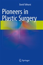 David Tolhurst - Pioneers in Plastic Surgery
