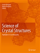 Hargittai, Hargittai, Balazs Hargittai, Istva Hargittai, Istvan Hargittai - Science of Crystal Structures
