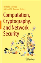 Nicholas J. Daras, Nichola J Daras, Nicholas J Daras, Michael Th. Rassias, Th Rassias, Th Rassias - Computation, Cryptography, and Network Security