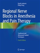 Danil Jankovic, Danilo Jankovic, Philip Peng - Regional Nerve Blocks in Anesthesia and Pain Therapy