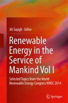 Al Sayigh, Ali Sayigh - Renewable Energy in the Service of Mankind Vol I