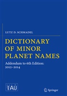Lutz Schmadel, Lutz D Schmadel, Lutz D. Schmadel - Dictionary of Minor Planet Names