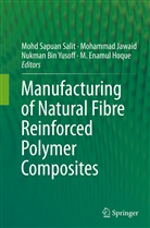 Nukman Bin Yusoff et al, M. Enamul Hoque, Md Enamul Hoque, Mohamma Jawaid, Mohammad Jawaid, Mohd Sapuan Salit... - Manufacturing of Natural Fibre Reinforced Polymer Composites