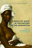 Amo Morris-Reich, Amos Morris-Reich, Rupnow, Dirk Rupnow - Ideas of 'Race' in the History of the Humanities