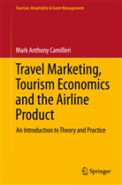 Mark Anthony Camilleri - Travel Marketing, Tourism Economics and the Airline Product