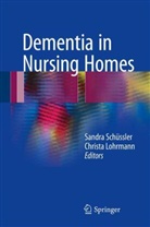 Lohrmann, Lohrmann, Christa Lohrmann, Sandr Schüssler, Sandra Schüssler - Dementia in Nursing Homes