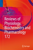 Piete de Tombe, Pieter de Tombe, Thomas Gudermann, Thomas Gudermann et al, Reinhard Jahn, Roland Lill... - Reviews of Physiology, Biochemistry and Pharmacology, Vol. 172
