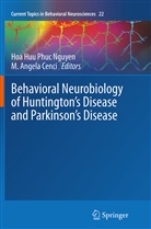 Angela Cenci, Angela Cenci, M. Angela Cenci, Ho Huu Phuc Nguyen, Hoa Huu Phuc Nguyen, Hoa Huu Phuc Nguyen - Behavioral Neurobiology of Huntington's Disease and Parkinson's Disease