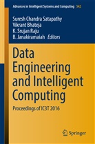 Vikran Bhateja, Vikrant Bhateja, B. Janakiramaiah, K. Srujan Raju, Suresh Chandra Satapathy, K Srujan Raju et al... - Data Engineering and Intelligent Computing