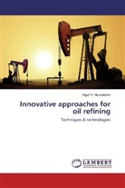 Aigul R Muzafarova, Aigul R. Muzafarova - Innovative approaches for oil refining