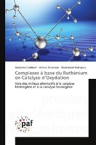 Ahme Atlamsani, Ahmed Atlamsani, Mohame Dakkach, Mohamed Dakkach, Monts Rodríguez, Montserrat Rodríguez - Complexes à base du Ruthénium en Catalyse d'Oxydation