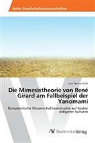 Jens-Markus Koch - Die Mimesistheorie von René Girard am Fallbeispiel der Yanomami