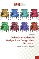 Loïc Morféa - De l'Artisanat dans le Design & du Design dans l'Artisanat