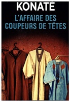 Moussa Konate, Moussa Konaté, Moussa (1951-2013) Konaté, KONATE MOUSSA, Moussa Konaté - L'affaire des coupeurs de têtes