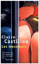 Claire Castillon, Claire (1975-....) Castillon, CASTILLON CLAIRE, Claire Castillon - Les messieurs