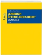 Brun Binder, Bruno Binder, Gudrun Trauner - Lehrbuch Öffentliches Recht - Grundlagen (f. Österreich)