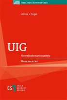 Gernot-Rüdiger Engel, Gernot-Rüdiger (Dr.) Engel, Roman Götze, Roman (Dr. Götze, Roman (Dr.) Götze - UIG (Umweltinformationsgesetz), Kommentar