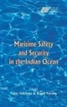Narula, Dr Kapil Narula, Kapil Narula, Sakhuja, Dr Vijay Sakhuja, Vijay Sakhuja - Maritime Safety and Security in the Indian Ocean
