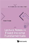 Eliezer Z Prisman, Eliezer Z Prisman, Eliezer Z. Prisman - Lecture Notes in Fixed Income Fundamentals