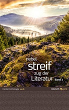 Wolfgang Bader, Wolfgang Bader (Hrsg.), Wolfgang Bader (Hrsg ), Wolfgang Bader (Hrsg., Wolfgang Bader (Hrsg. ) - nebel streif zug der literatur 2016