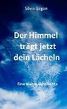 Silvia Sagan - Der Himmel trägt jetzt dein Lächeln